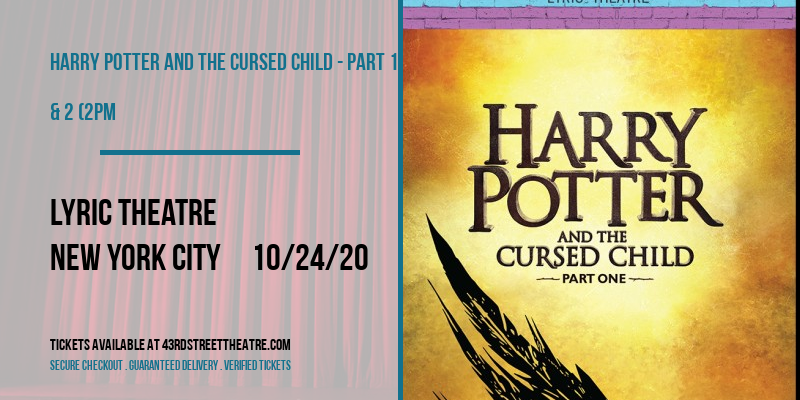 Harry Potter and The Cursed Child - Part 1 & 2 (2PM & 7:30PM) at Lyric Theatre tickets Harry Potter and The Cursed Child - Part 1 & 2 (2PM & 7:30PM) at Lyric Theatre