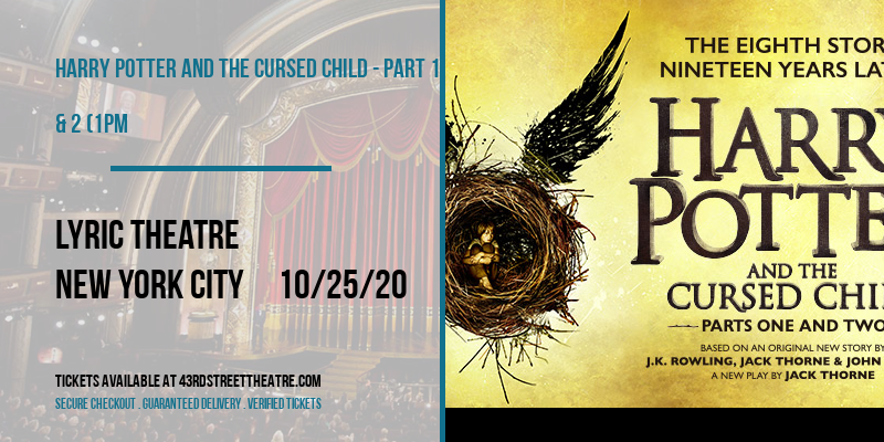 Harry Potter and The Cursed Child - Part 1 & 2 (1PM & 6:30PM) at Lyric Theatre tickets Harry Potter and The Cursed Child - Part 1 & 2 (1PM & 6:30PM) at Lyric Theatre