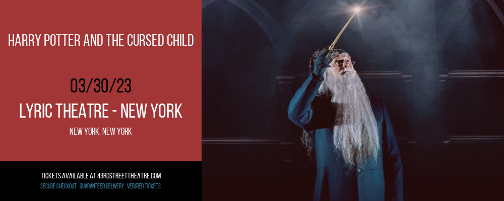 Harry Potter and The Cursed Child at Lyric Theatre tickets Harry Potter and The Cursed Child at Lyric Theatre