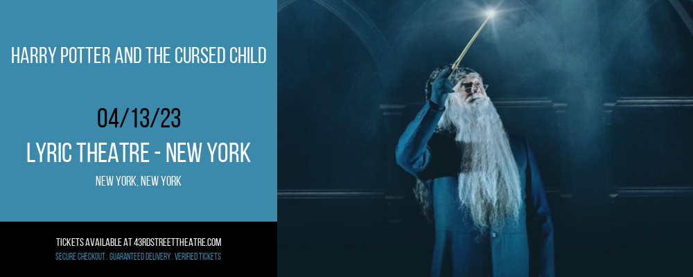 Harry Potter and The Cursed Child at Lyric Theatre tickets Harry Potter and The Cursed Child at Lyric Theatre